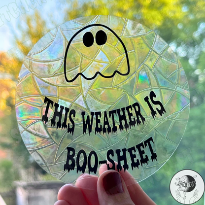 ‘This weather is boo-sheet’ suncatcher | Handmade to order